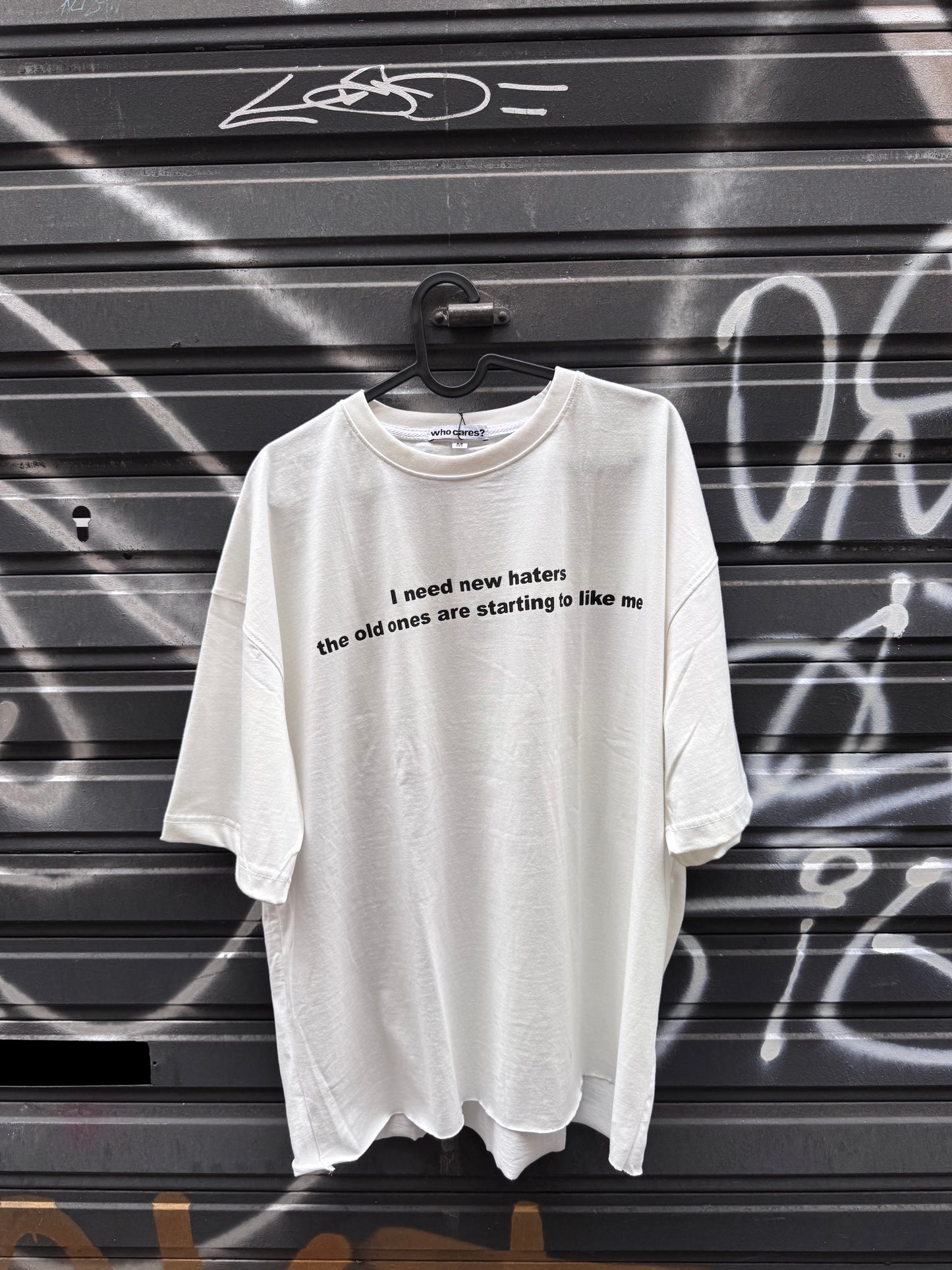 « I need new haters the old ones are starting to like me » t-shirt